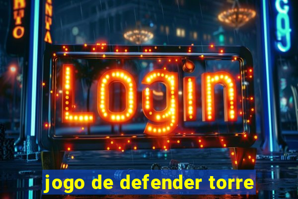 jogo de defender torre