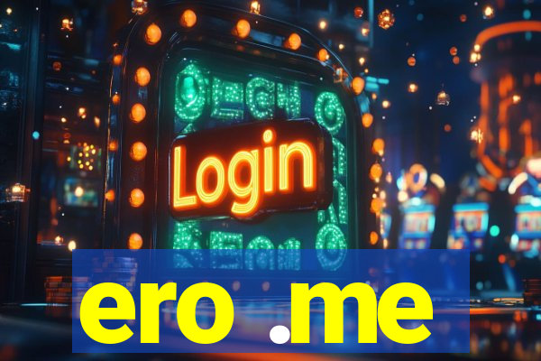 ero .me