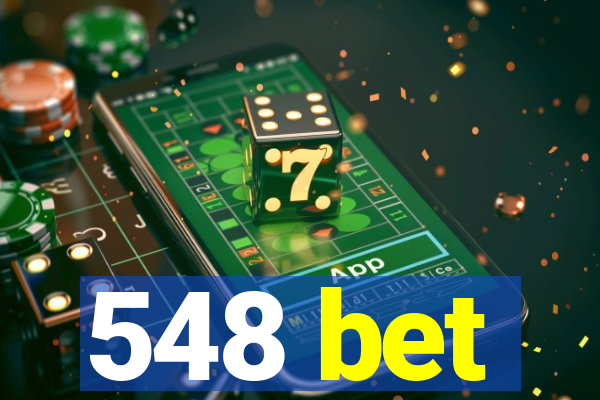 548 bet