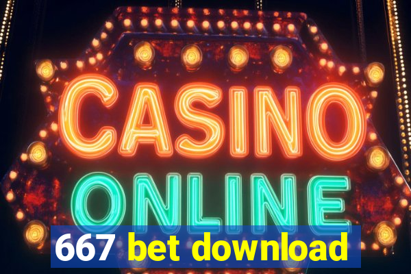 667 bet download