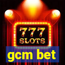 gcm bet