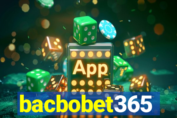 bacbobet365