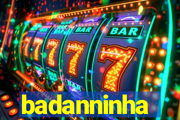 badanninha