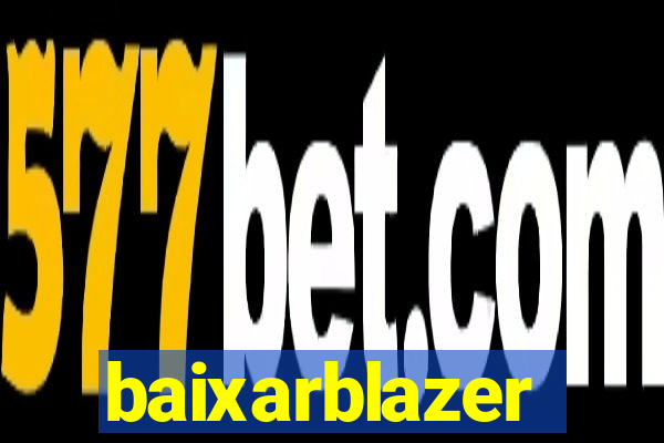 baixarblazer