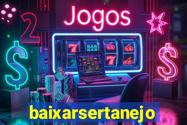 baixarsertanejo