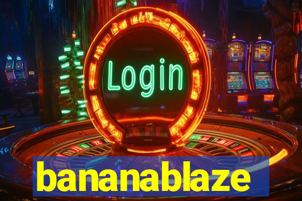 bananablaze