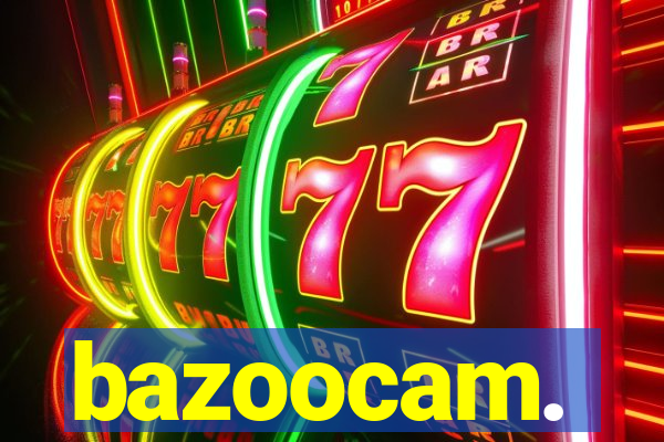 bazoocam.