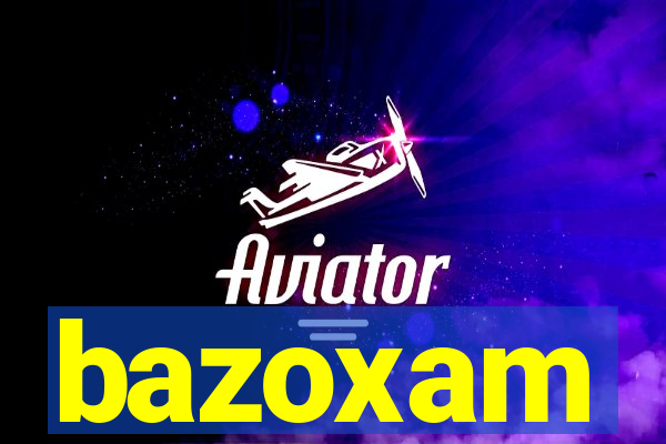 bazoxam