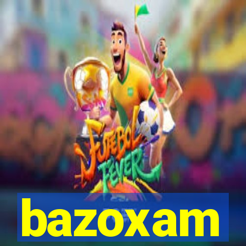 bazoxam