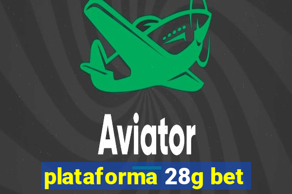 plataforma 28g bet