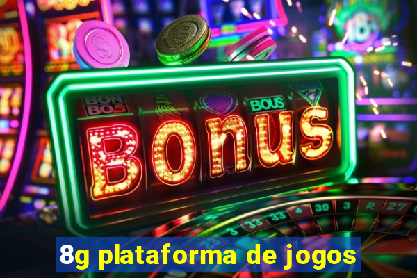 8g plataforma de jogos