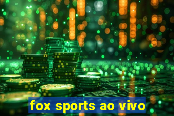 fox sports ao vivo