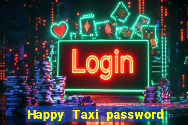 Happy Taxi password road 96 road 96 senha do cofre