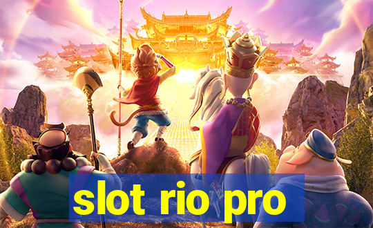 slot rio pro