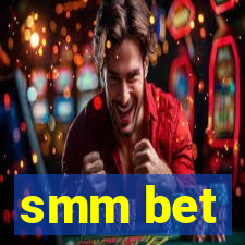 smm bet