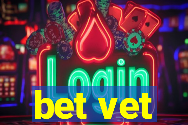 bet vet