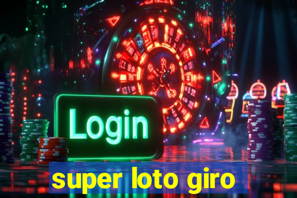 super loto giro