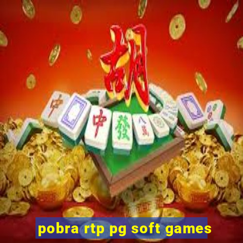 pobra rtp pg soft games