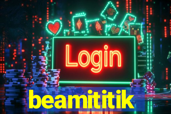 beamititik