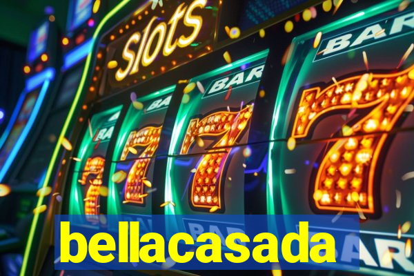 bellacasada