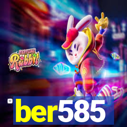 ber585