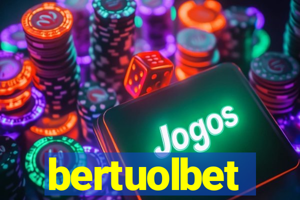 bertuolbet