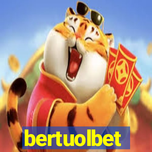 bertuolbet