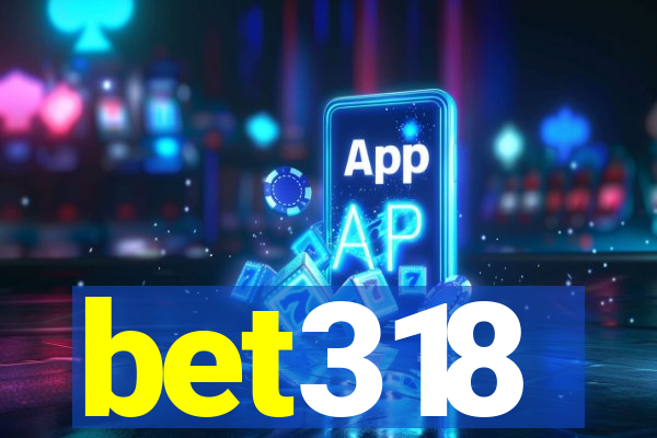 bet318