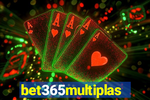 bet365multiplas