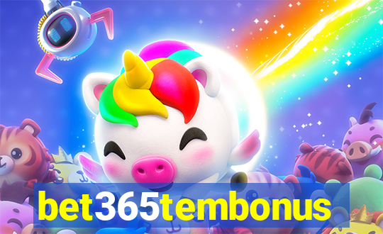 bet365tembonus