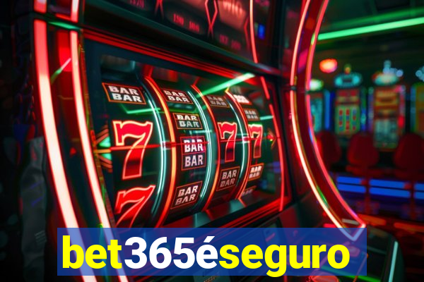 bet365éseguro