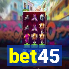 bet45