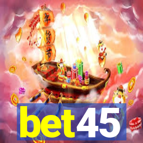 bet45