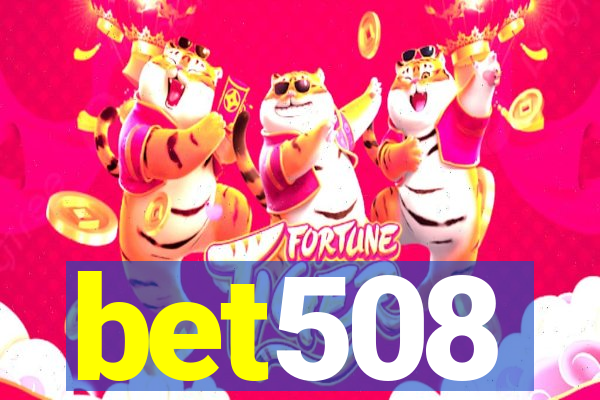 bet508