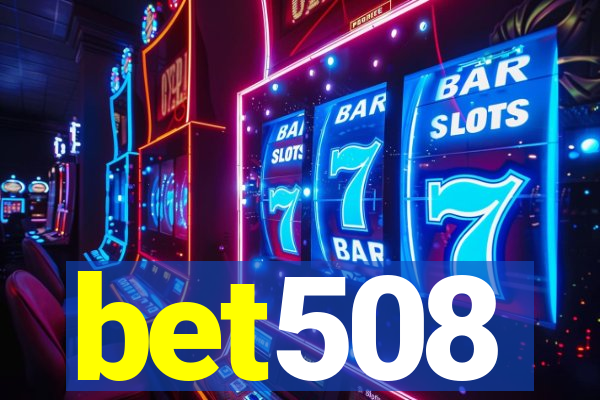 bet508