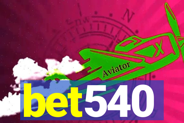 bet540