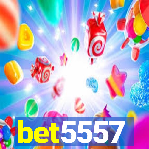 bet5557