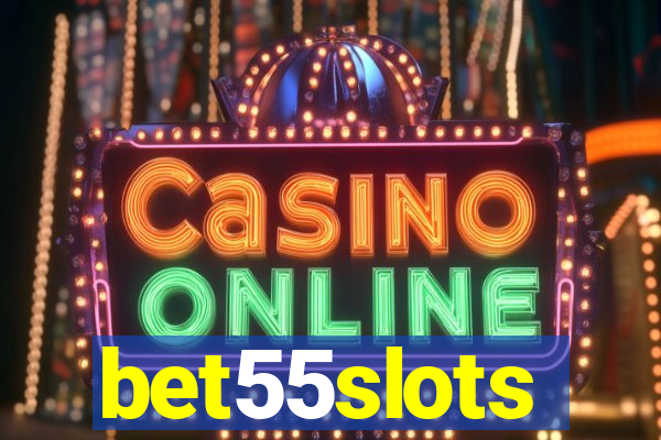 bet55slots