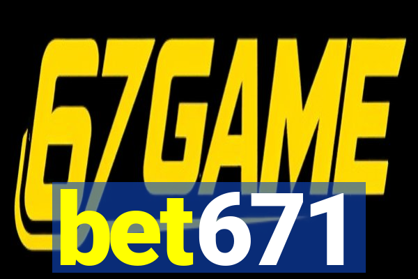 bet671