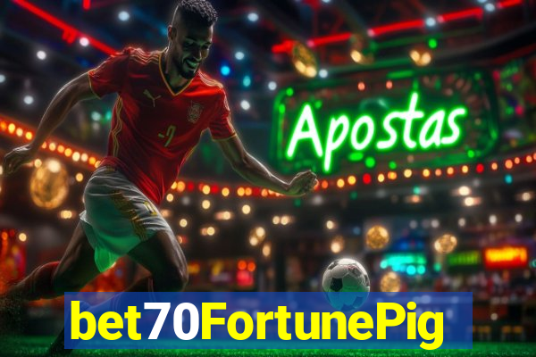 bet70FortunePig