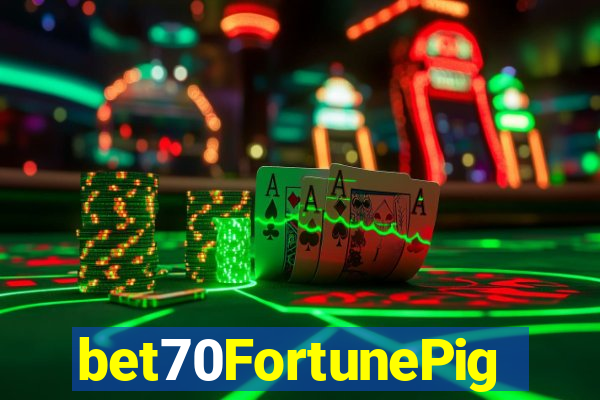 bet70FortunePig