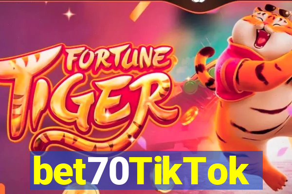 bet70TikTok