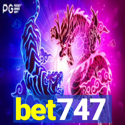 bet747