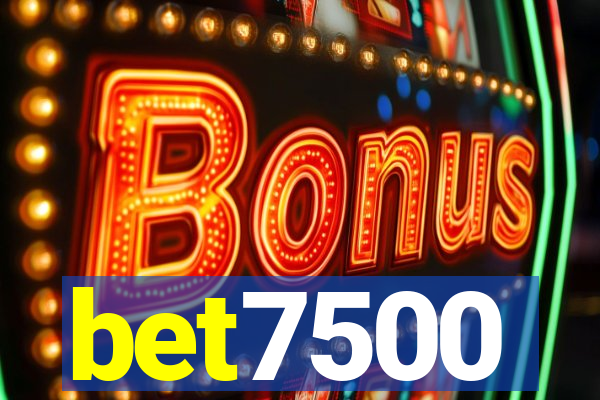 bet7500