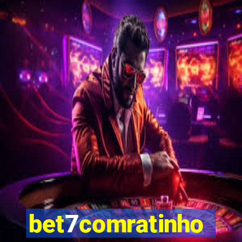 bet7comratinho