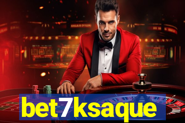 bet7ksaque