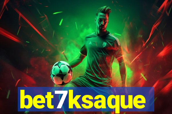 bet7ksaque