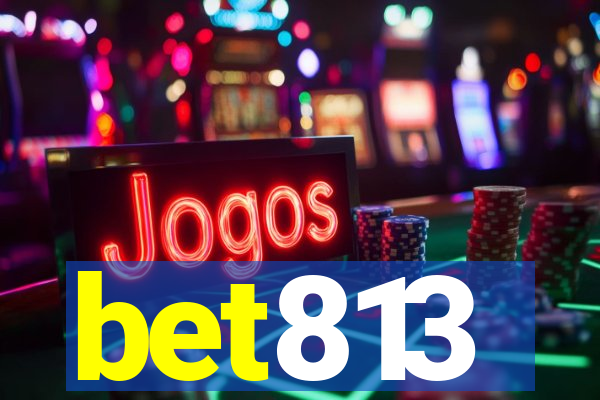 bet813