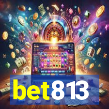 bet813