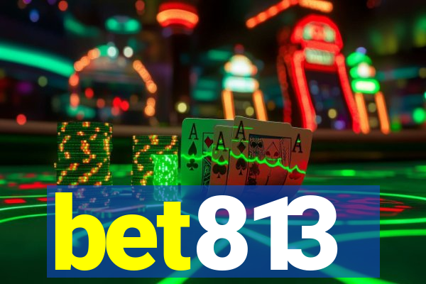 bet813